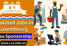 Unskilled Jobs in Luxembourg with Visa Sponsorship in 2024