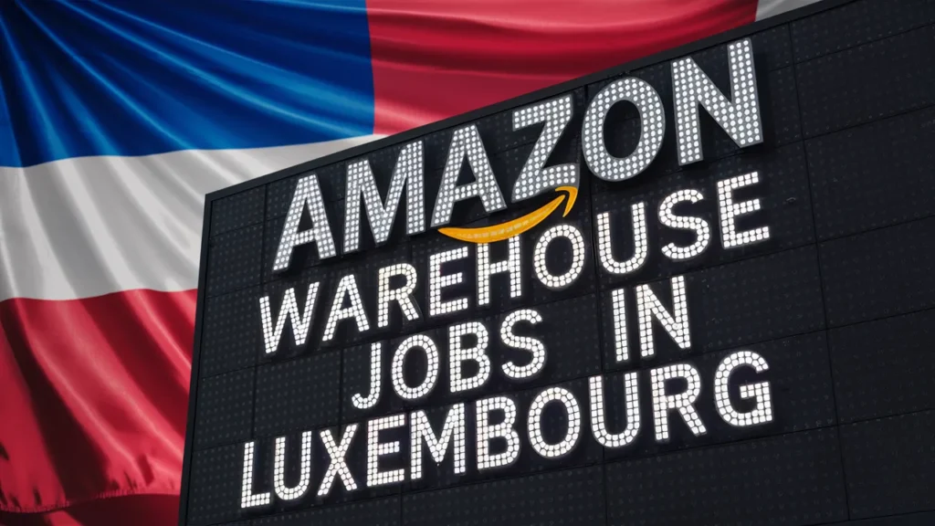 Amazon Warehouse Jobs in Luxembourg with Visa Sponsorship 2024